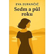 Seven and a half years - Eva Zupančič