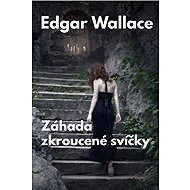 The mystery of the twisted candle - Edgar Wallace