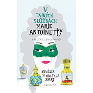 In Marie Antoinette's Secret Service: the Bride Wears Death - Frédéric Lenormand
