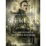 The Adventure of the Noble Bachelor - Arthur Conan Doyle