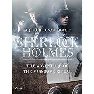 The Adventure of the Musgrave Ritual - Arthur Conan Doyle
