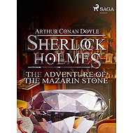 The Adventure of the Mazarin Stone - Arthur Conan Doyle