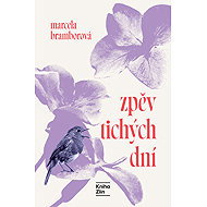 The song of silent days - Marcela Bramborová