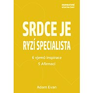 The heart is a pure specialist - Adam Evan