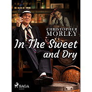 In the Sweet Dry and Dry - Christopher Morley
