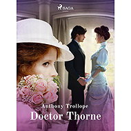 Doctor Thorne - Anthony Trollope