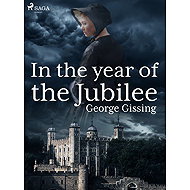 In the Year of the Jubilee - George Gissing