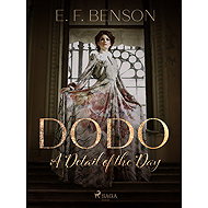 Dodo: A Detail of the Day - E. F. Benson