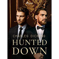 Hunted Down - Charles Dickens