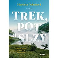 Trek, sweat and tears - Markéta Dobešová