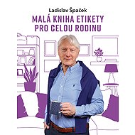 A little etiquette book for the whole family - Ladislav Špaček
