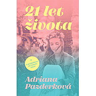 21 years of life - Adriana Pazerková