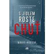 Taste grows with food - Marie Horová