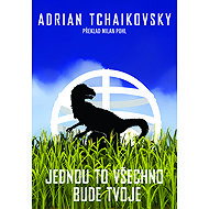 Someday it will all be yours - Adrian Tchaikovsky