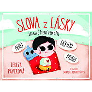 Words of love - kind reading for children - Tereza Paverová