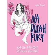 At your fingertips. The Pocket Guide to Female Pleasure - Julia Pietri
