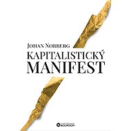 The Capitalist Manifesto - Johan Norberg
