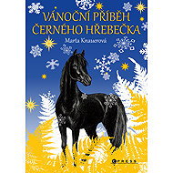 Christmas story of a black colt - Marta Knauerová