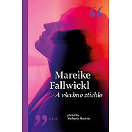 And everything went quiet - Mareike Fallwickl