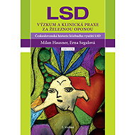 LSD - Research and clinical practice behind the Iron Curtain - Milan Hausner