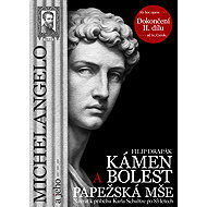 Michelangelo and his - Stone and pain - Filip Drapák