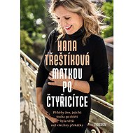 A mother in her 40s - Hana Třeštíková