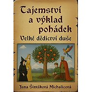 Mystery and interpretation of fairy tales - Jana Šintáková Michalicová
