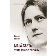 The Little Way of Saint Therese of Lisieux - Jacques Philippe