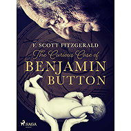 The Curious Case of Benjamin Button - F. Scott Fitzgerald