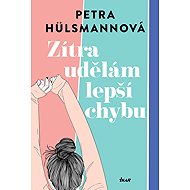 I'll make a better mistake tomorrow - Pavla Hülsmannová