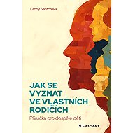 How to know your own parents - Fanny Santorová