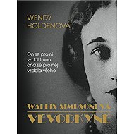 The Duchess - Wallis Simpson - Wendy Holden