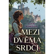 Between two hearts - Lucie Kunešová