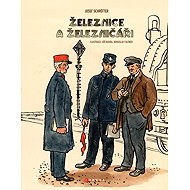 Railways and railwaymen - Ing. Josef Schrötter