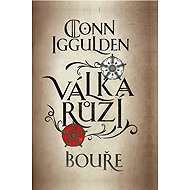 War of the Roses 1: The Storm - Conn Iggulden