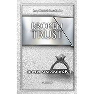 Broken Trust: you don't deserve trust - Lucy Harris