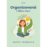 Organized (most of the time) - Marťa Fraňková