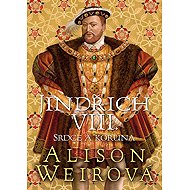 Henry VIII. - Alison Weir