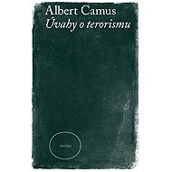 Úvahy o terorismu - Albert Camus