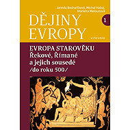 History of Europe 1: Ancient Europe - Jarmila Bednaříková