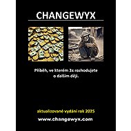 Changewyx. A story in which 3 times you decide the next plot. - Dempsey Novak