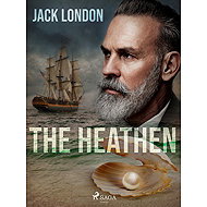 The Heathen - Jack London