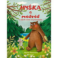 Mouse and Bear - Marie Fasorová