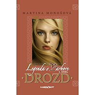Drozd - The Legend of Barbora - Martina Monošová