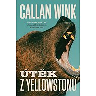 Escape from Yellowstone - Callan Wink