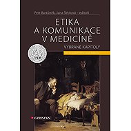Ethics and communication in medicine - Petr Bartůněk