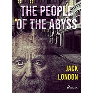 The People of the Abyss - Jack London
