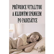 A guide to vitality and restful sleep after 50 - Gabriela Kortová
