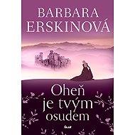 Fire is your destiny - Barbara Erskinová