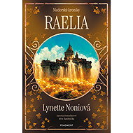 Medora Chronicles - Raelia - Lynette Noniová